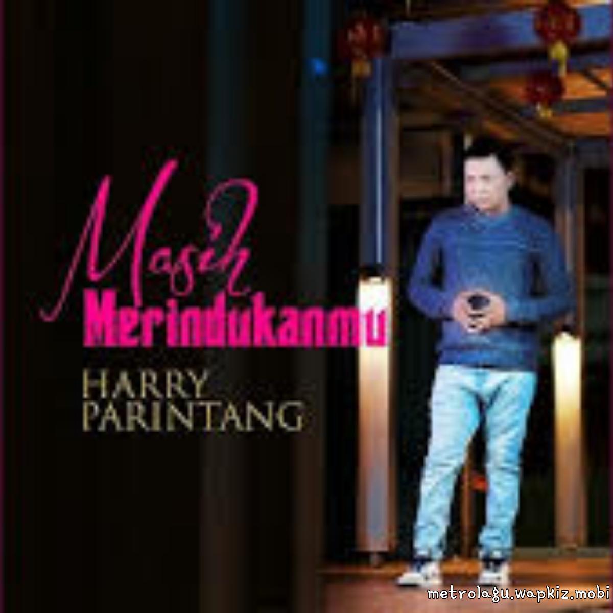 Harry Parintang - Masih Merindukanmu