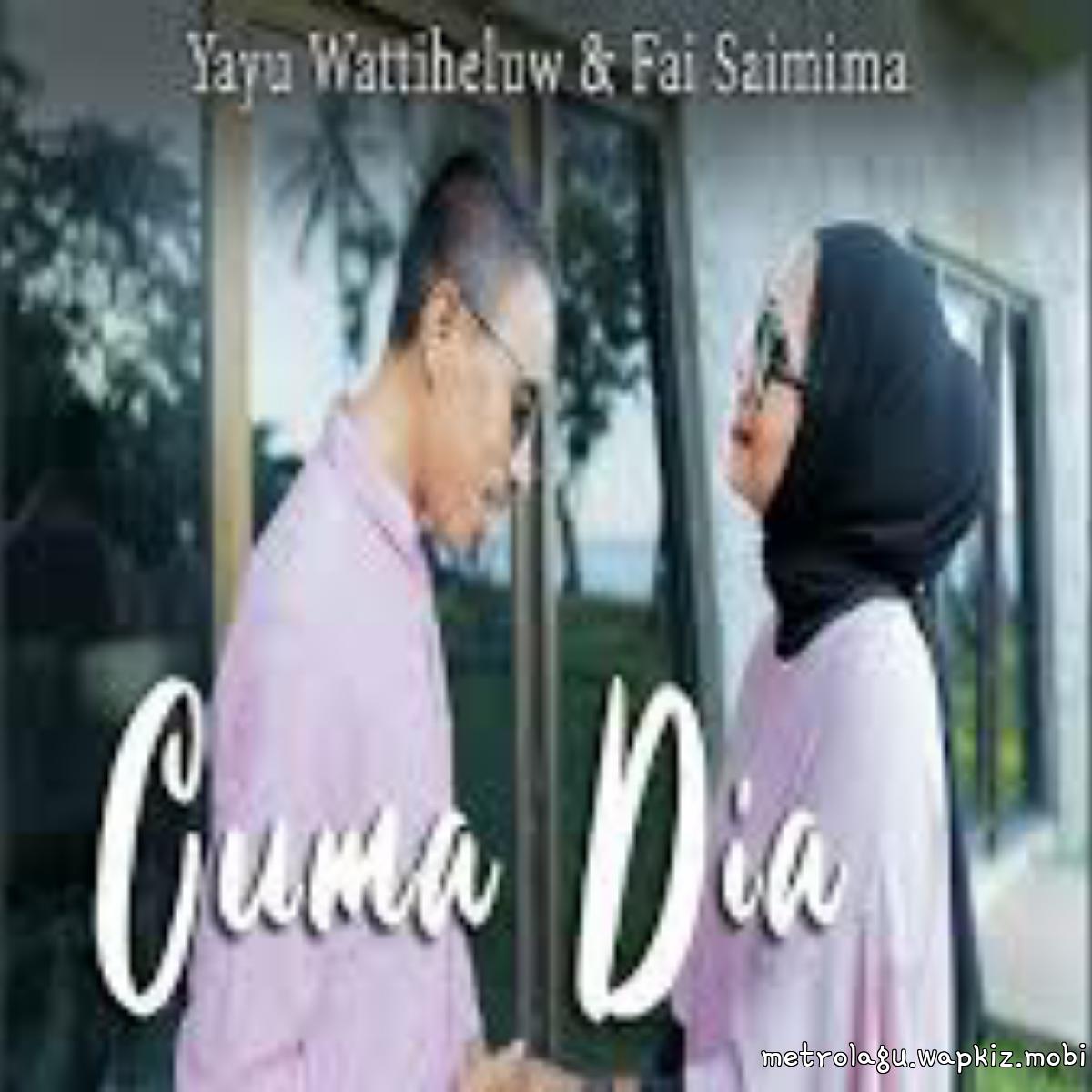 Yayu Wattiheluw - Cuma Dia