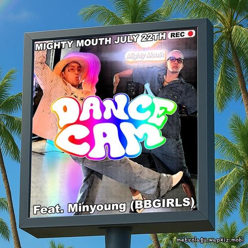 Mighty Mouth - DANCE CAM (Feat. Minyoung (BBGIRLS)).mp3
