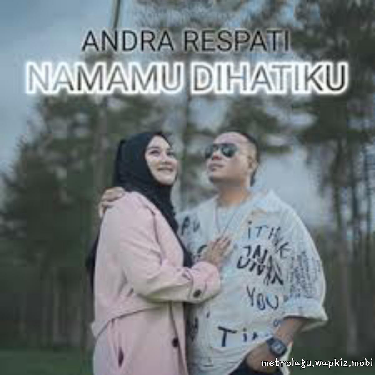 Andra Respati - Namamu Di Hatiku