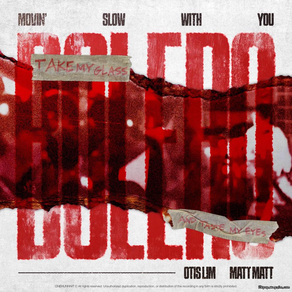 ONEHUNNNIT - BOLERO (Feat. Otis Lim, matt matt)