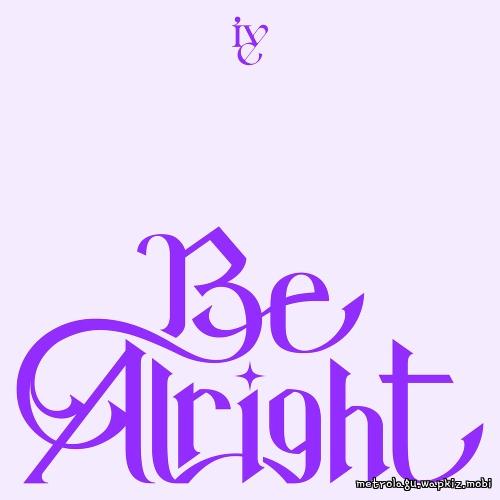 Be Alright by IVE Be Alright by IVE