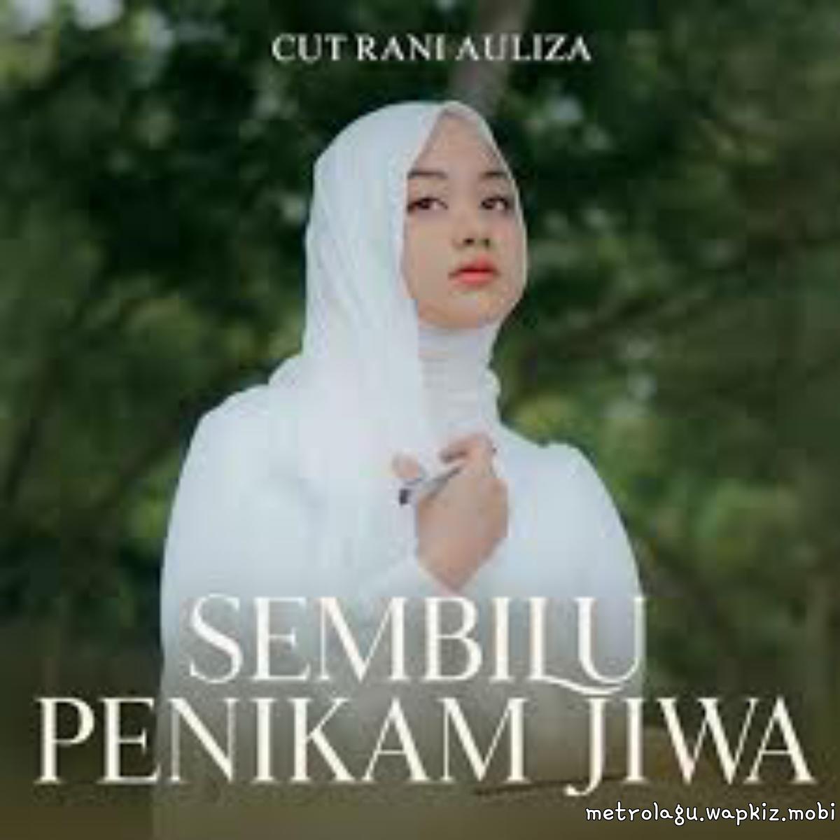 Cut Rani Auliza - Sembilu Penikam Jiwa