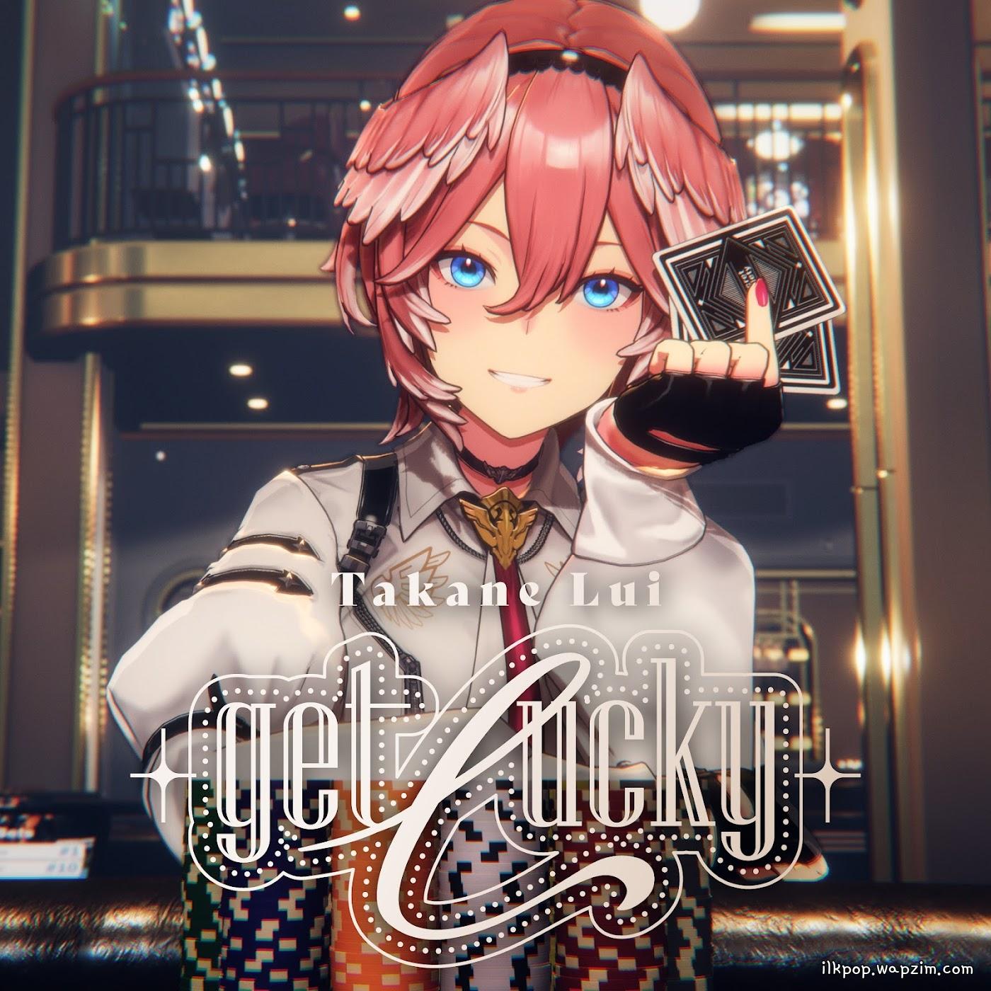 Takane Lui - get lucky [Theme Song hololive IDOL PROJECT]