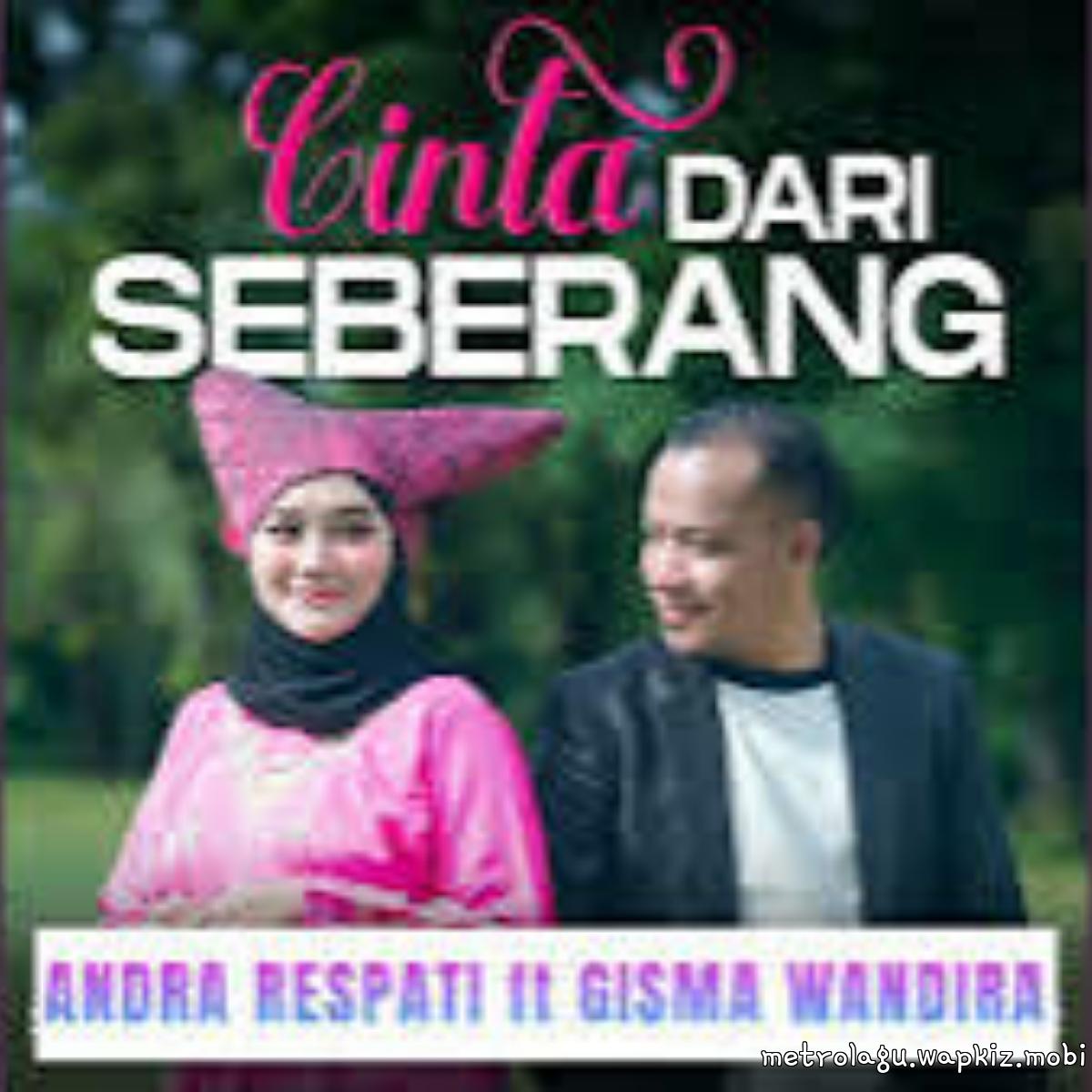 Andra Respati Ft Gisma Wandira - Cinta Dari Seberang