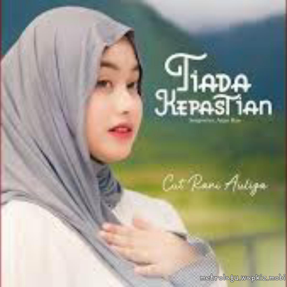 Cut Rani Auliza - Tiada Kepastian