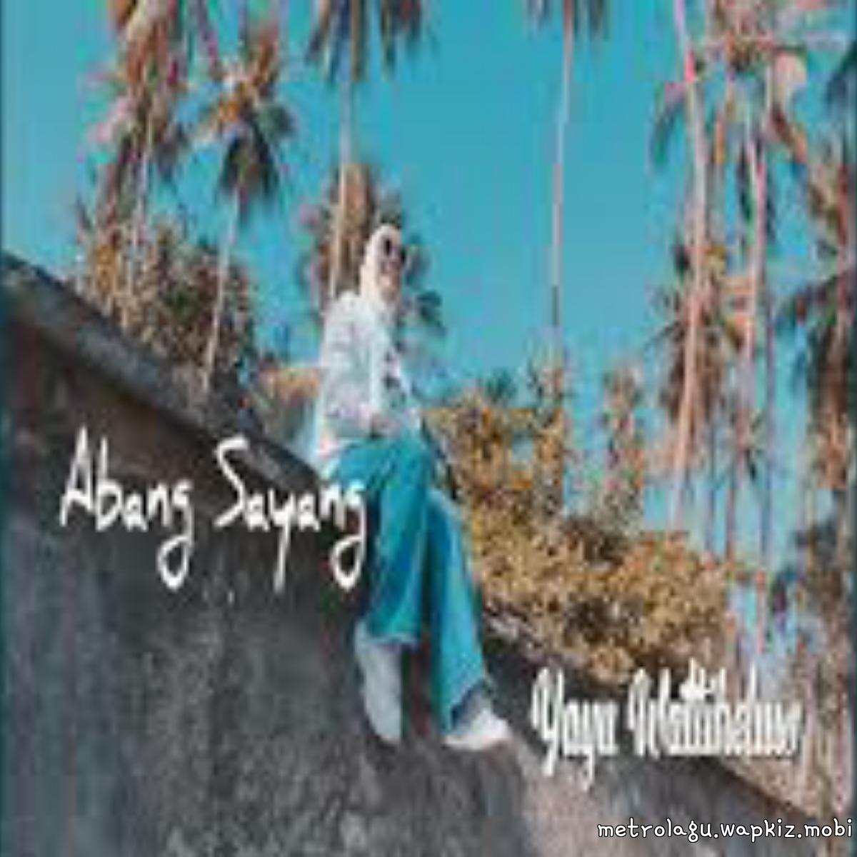 Yayu Wattiheluw - Abang Sayang