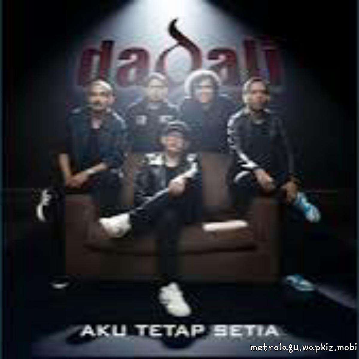 Dadali - Aku Tetap Setia