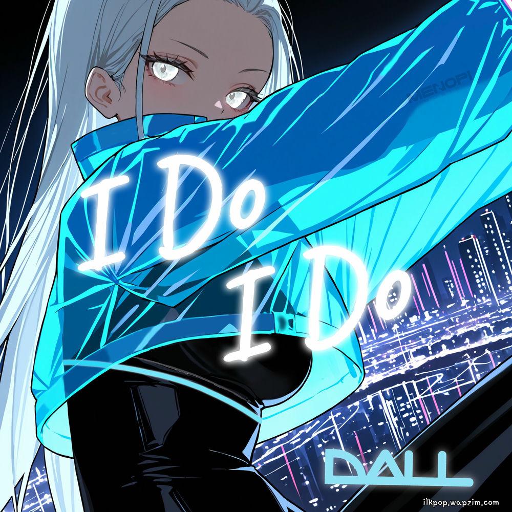 DALL - I Do I Do (Speed Up)
