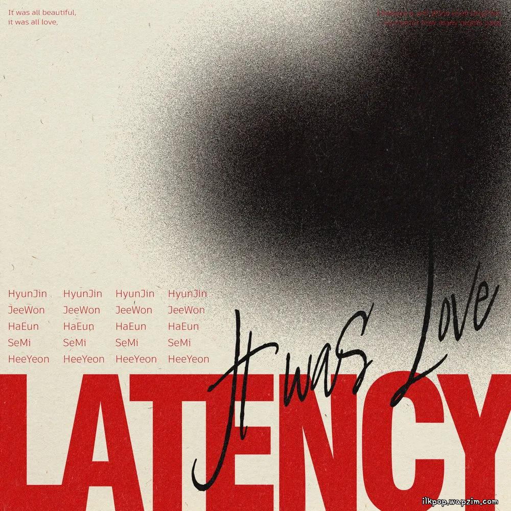 LATENCY - 사랑이었는데 (It Was Love)
