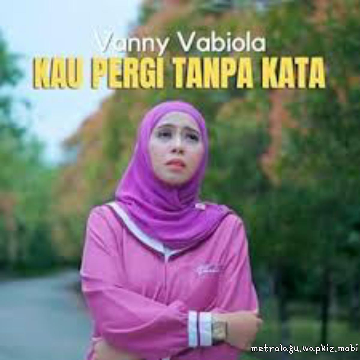 Vanny Vabiola - Kau Pergi Tanpa Kata