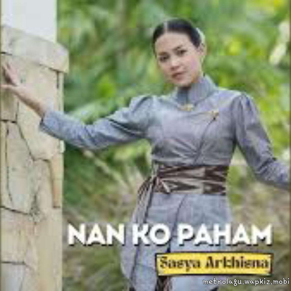 Sasya Arkhisna - Nan Ko Paham