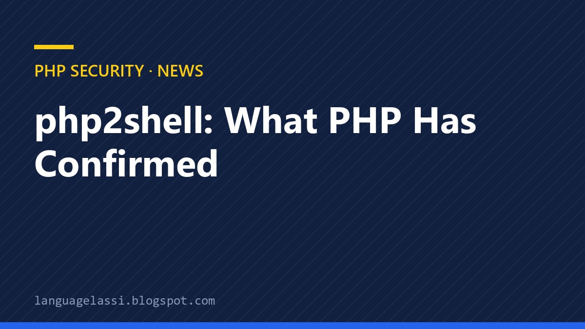 Title card reading php2shell: What PHP Has Confirmed, labelled PHP Security News, on a dark background