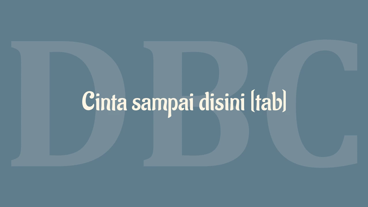 Kunci Gitar Cinta Sampai Disini Tab D Masiv