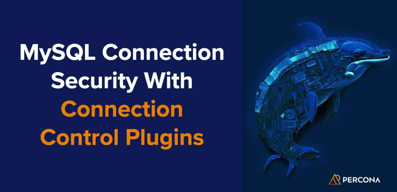 使用连接控制插件实现 MySQL 安全连接