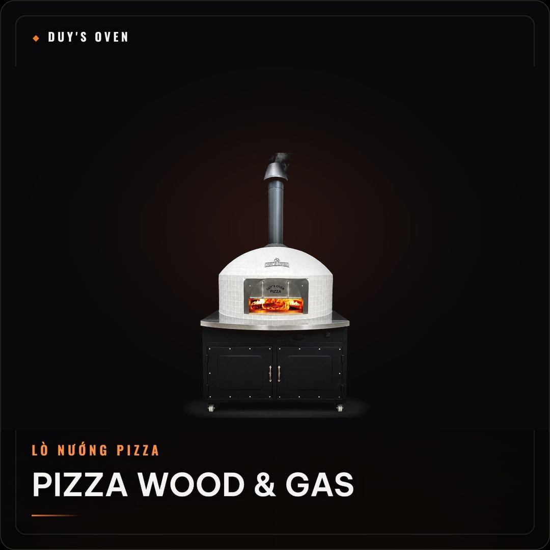 Lò nướng Pizza Wood và Gas