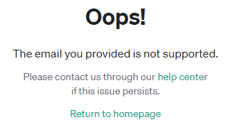 【ChatGPT注册使用常见问题】ChatGPT注册提示邮箱不支持?如何解决 “Oops! The email you provided is not supported” 问题?