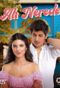 Ah Nerede (Oh Donde)
