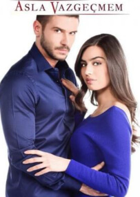 Asla Vazgecmem (Hasta El Final)