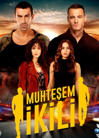 Muhtesem Ikili (La Dupla Perfecta)