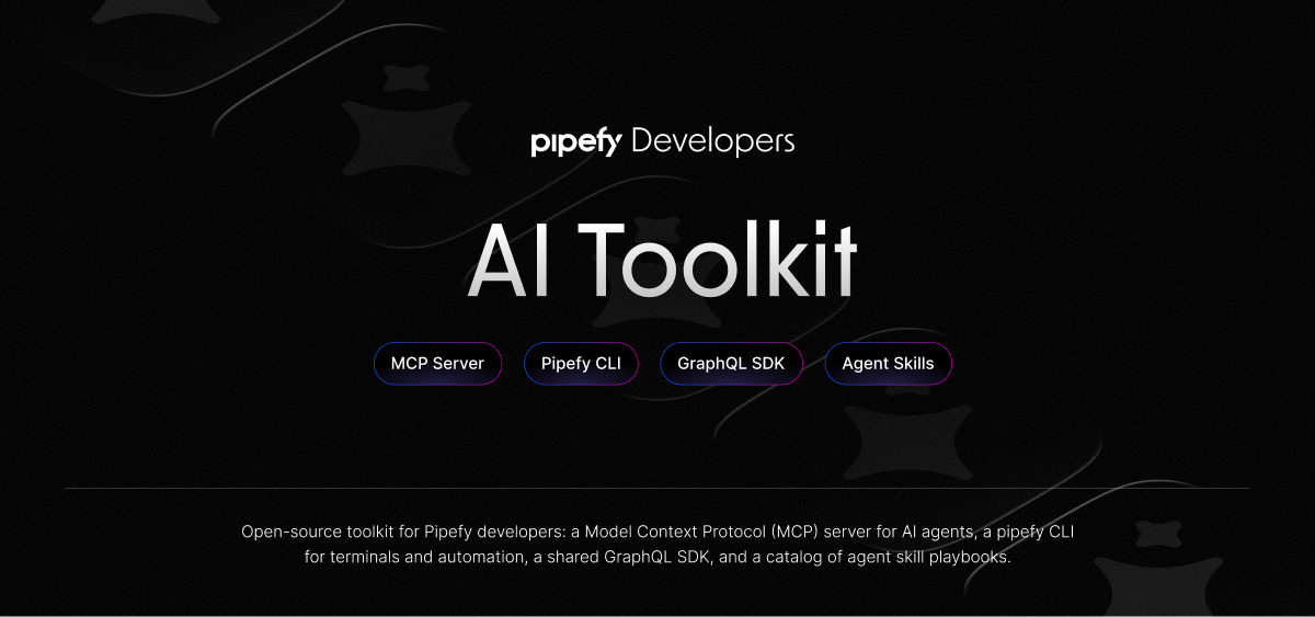 Pipefy Developers — Where developers orchestrate intelligence