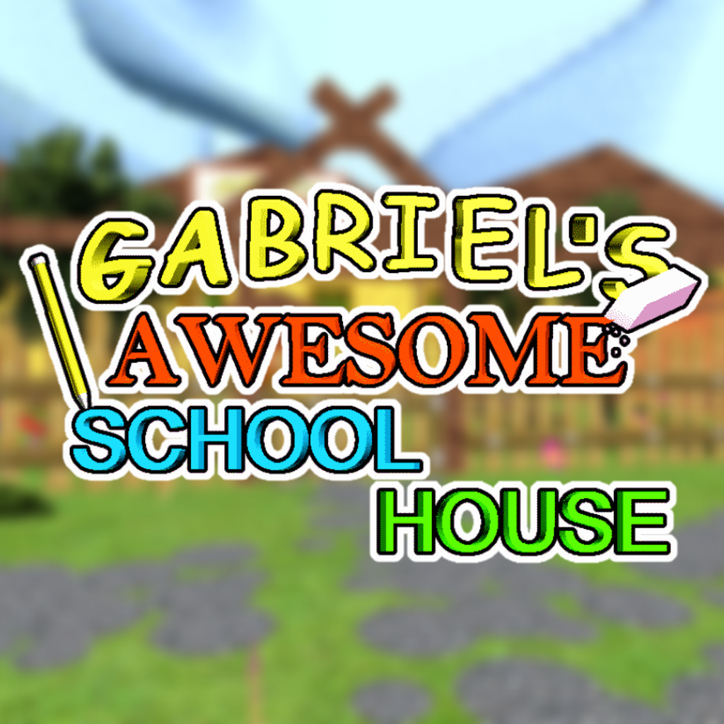 Gabriel's Awesome Schoolhouse (GASH)