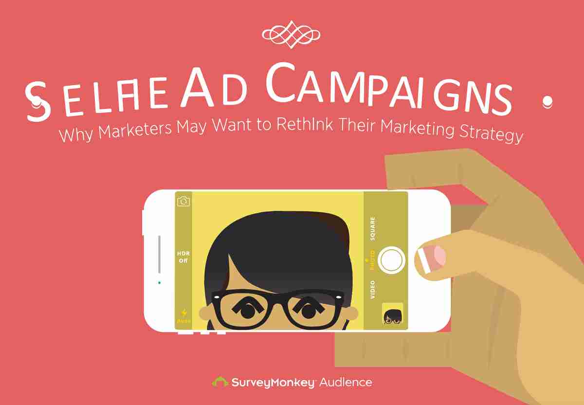 自拍广告活动：营销人员可能需要重新考虑他们的营销策略