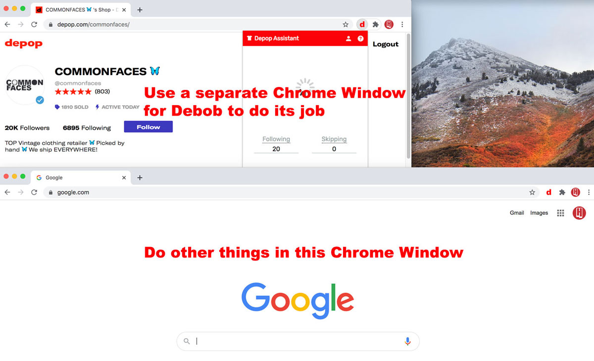 You can open a separate Chrome Window for Debob to do its job