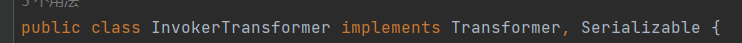 InvokerTransformer实现了Serializable接口