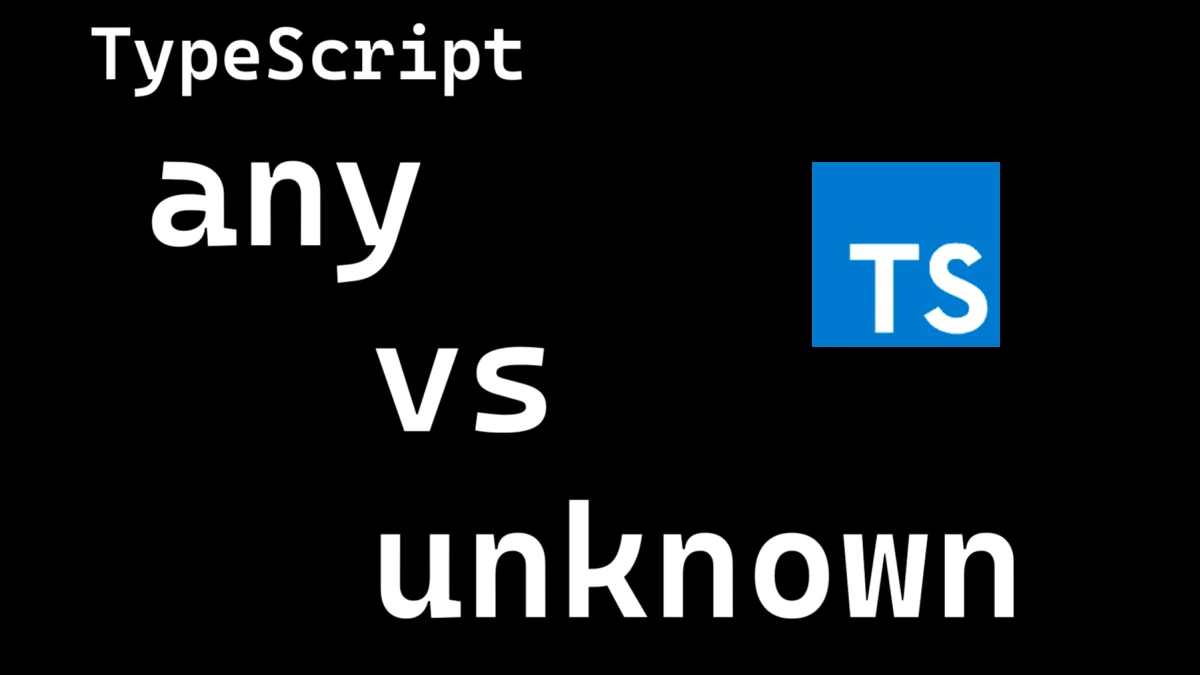 typescript any vs unknown TypeScript any vs unknown: Key Differences and Best Practices