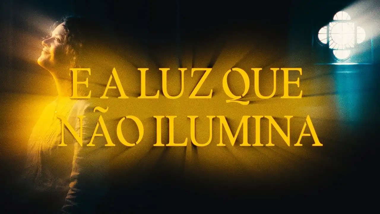 E A LUZ QUE NÃO ILUMINA