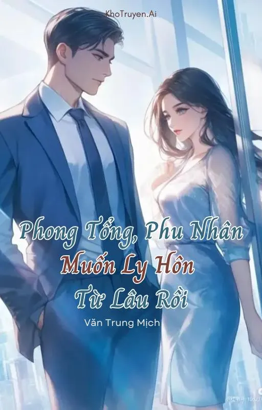 Ảnh bìa Phong Tổng, Phu Nhân Muốn Ly Hôn Từ Lâu Rồi