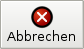 Bedienelement: Abbrechen (Auswahlknopf)