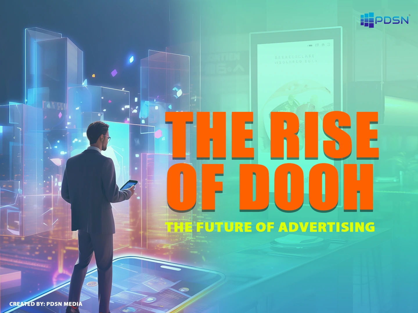 The Rise of DOOH: The Future of Advertising