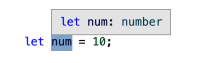 An editor (VS Code) showing that the inferred type of the num symbol is
number.