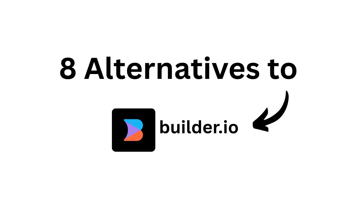 Cover illustration for a comparison of the best Builder.io alternatives for teams without a designer or a Figma file
