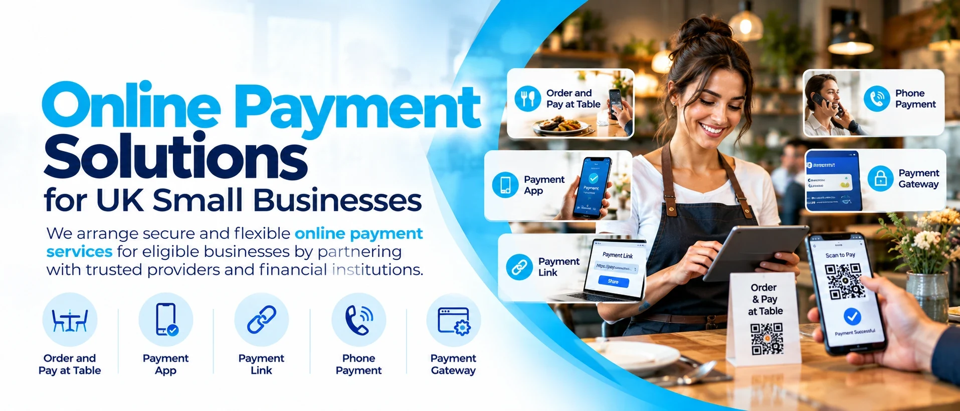 Online Payment Solutions for UK Small Businesses: order and pay at table, payment app, payment link, phone payment and payment gateway.