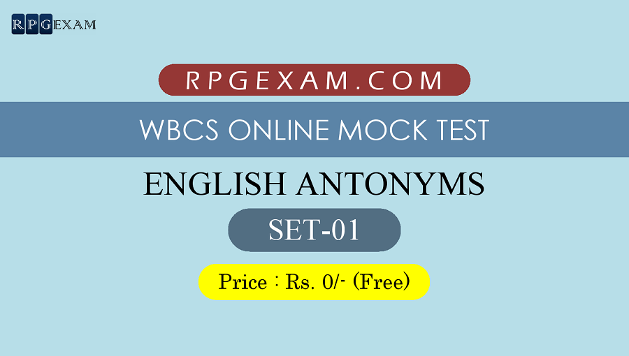 Set 1 WBCS Free Online Mock Test English Antonyms