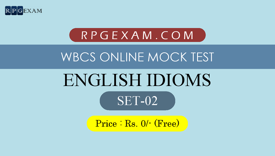 Set 2 WBCS Free Online Mock Test English Idioms
