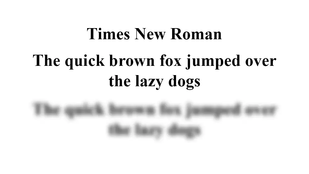 Times New Roman Image demonstrating Times New Roman when blurred to simulate low vision