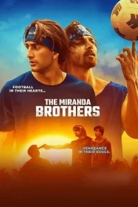 Download The Miranda Brothers (2024) WEB-DL [Hindi DD5.1] Full Movie (2024) Full Movie Free HD 480p 720p 1080p - Action, Sports, Drama