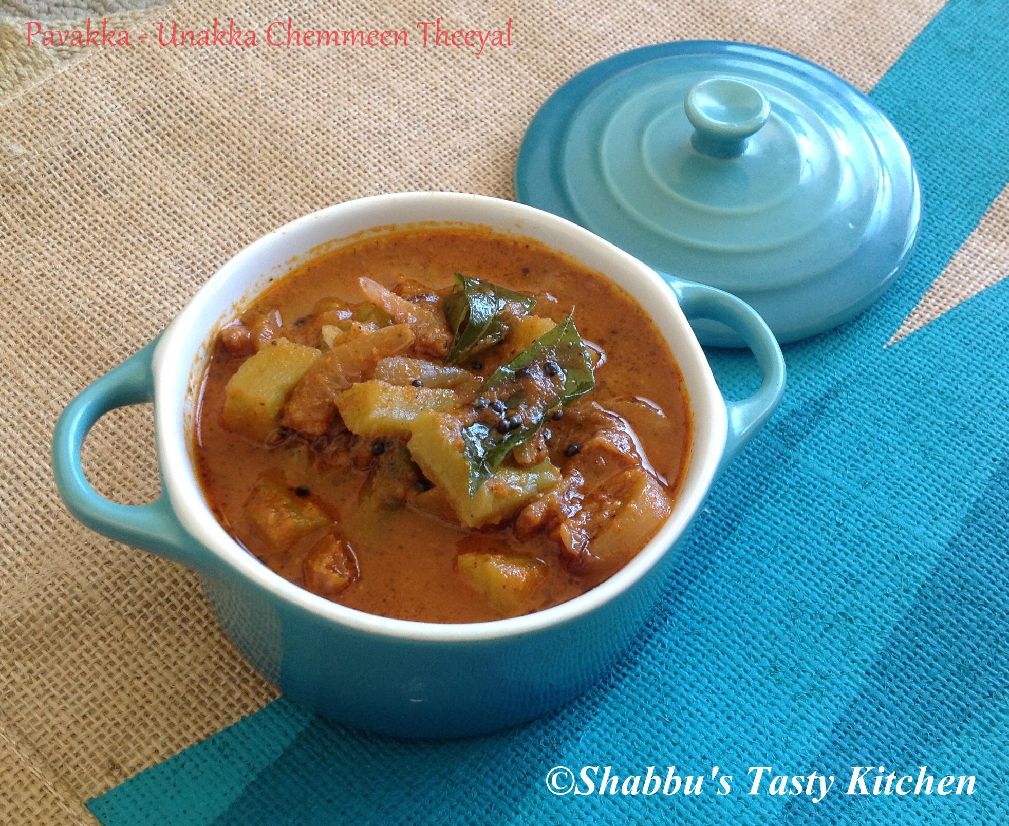 pavakka-unakka-chemmeen-theeyal-bitter