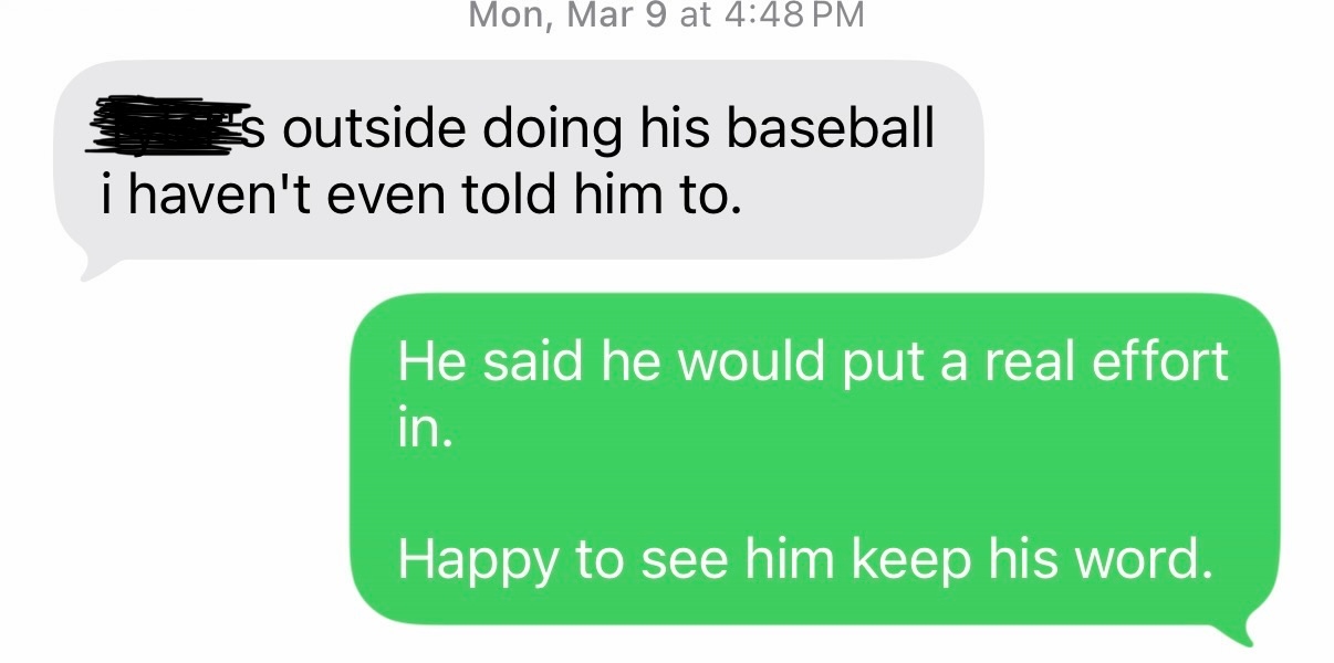 Parent text: he's outside doing his baseball, haven't told him to