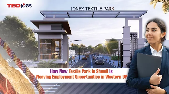 1759989843Textile_Park_in_Shamli_is_Weaving_Employment_Opportunitie.webp