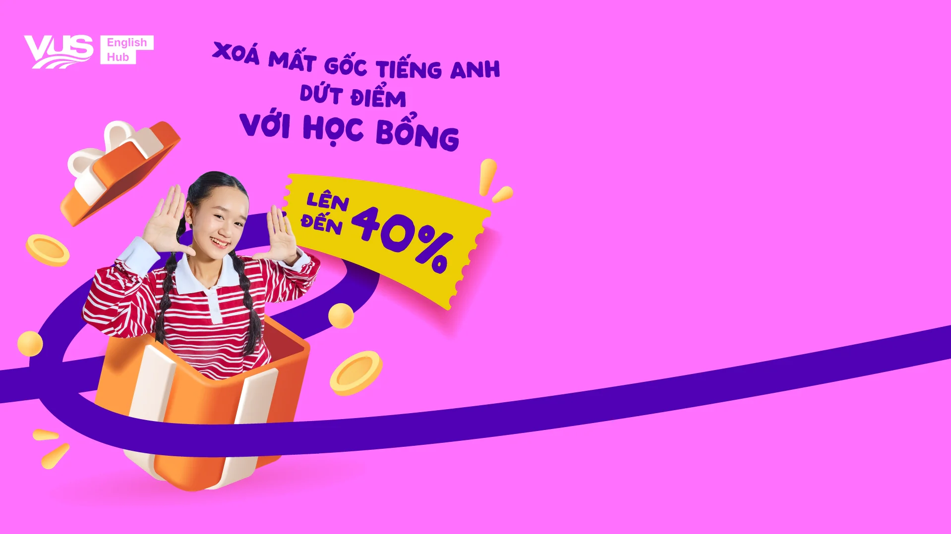 Học bổng lên đến 40% - EH - english.vus.edu.vn