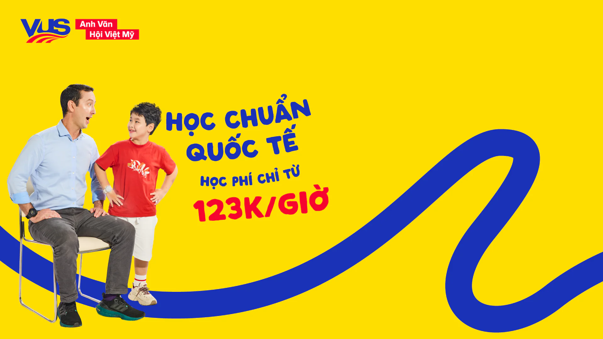 Chỉ từ 123K/giờ - Home - english.vus.edu.vn