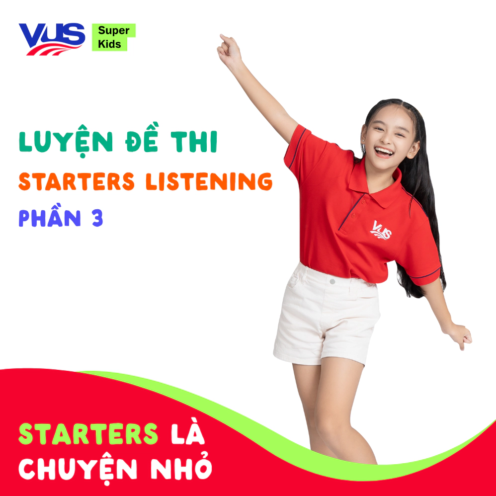 Luyện đề thi Nghe Starters (Listening) - PHẦN 3