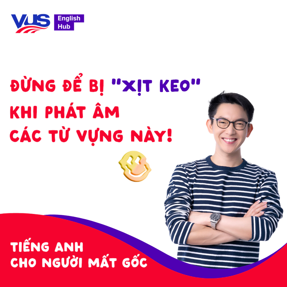 Top 5 từ vựng tiếng Anh người Việt phát âm sai là 