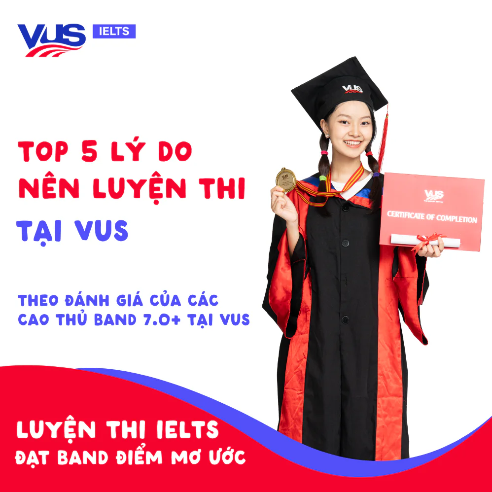 Top 5 lý do luyện thi tại VUS có thể đạt 7.0+ 