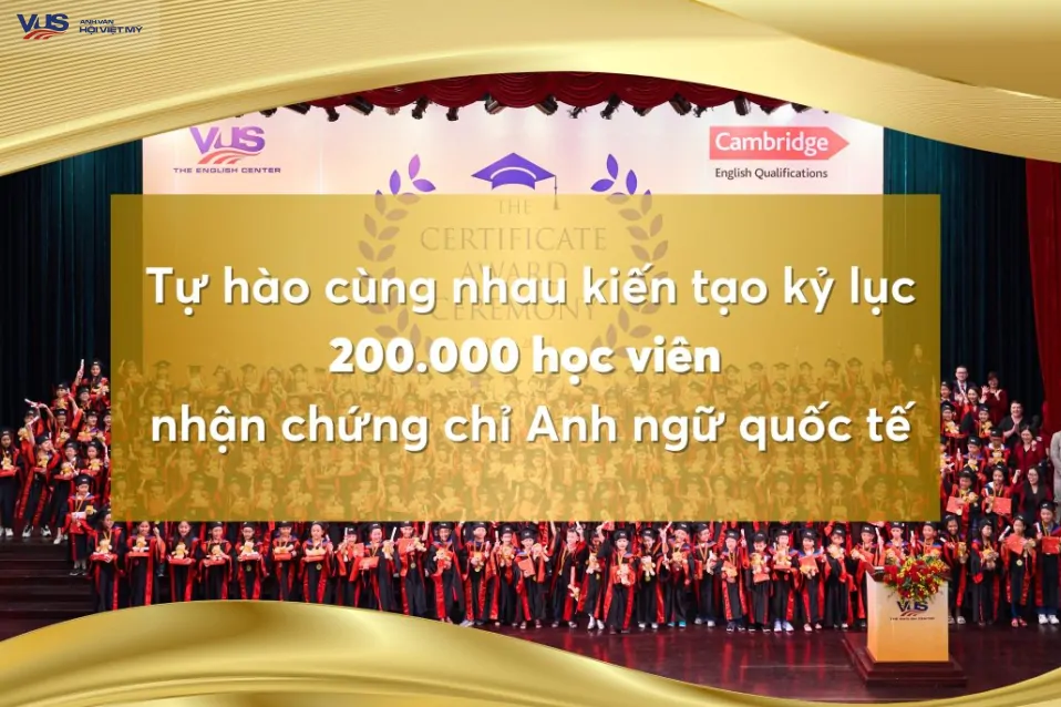 Kỷ lục Việt Nam: 200.000 học viên VUS đạt chứng chỉ quốc tế